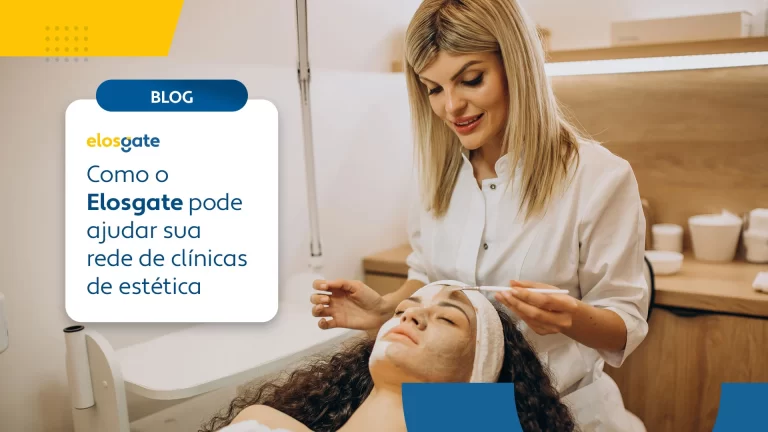 Como o Elosgate pode ajudar sua rede de clínicas de estética