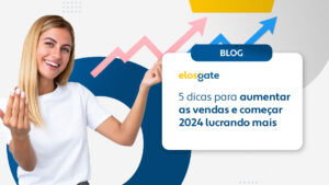 como aumentar as vendas e começar 2024 lucrando mais 5 dicas