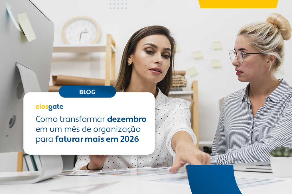 blog elosgate como transformar dezembro em um mês de organização para faturar mais em 2026
